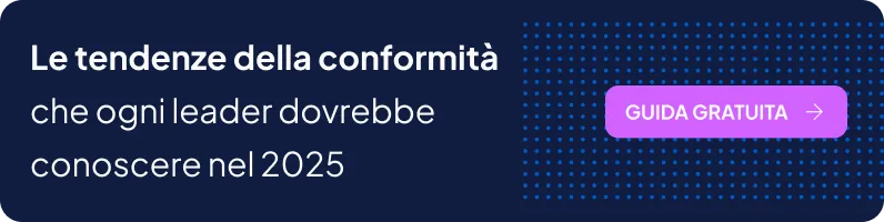 Le tendanze della conformità che ogni leader dovrebbe conoscere nel 2025
